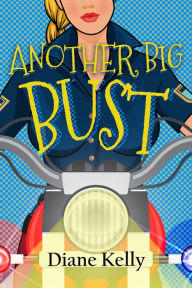 Title: Another Big Bust (Busted Series), Author: Diane Kelly