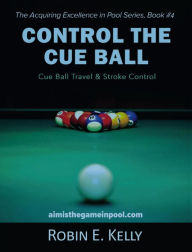 Title: Control the Cue Ball, Author: Robin Kelly