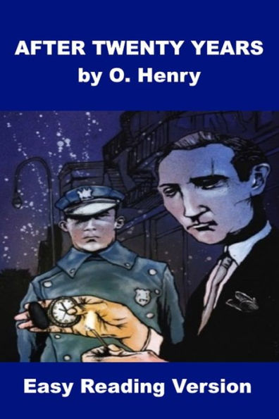 After Twenty Years by O. Henry - Easy Reading Version