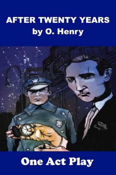 After Twenty Years - One Act Based on O. Henry Story