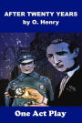 After Twenty Years - One Act Based on O. Henry Story