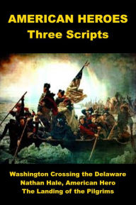 Title: American Heroes - Three Drama Scripts, Author: Charles Ryan
