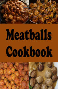 Title: Meatballs Cookbook, Author: Katy Lyons