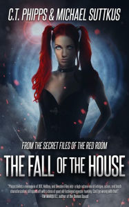 Title: The Fall of the House, Author: C. T. Phipps