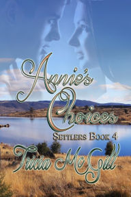 Title: Annie's Choices, Author: Tricia McGill