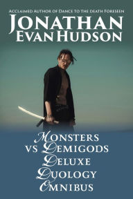 Title: Monsters Vs Demigods Deluxe Duology Omnibus: Never look at Greek Mythology the same again!, Author: Jonathan Evan Hudson