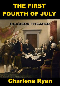 Title: The First Fourth of July - One Act Play, Author: Charlene Ryan