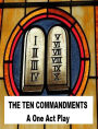 The Ten Commandments - Ten Minute Play