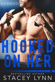Title: Hooked On Her, Author: Stacey Lynn