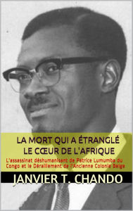 Title: LA MORT QUI A ETRANGLE LE CUR DE L'AFRIQUE, Author: Janvier T. Chando