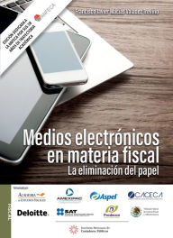Title: Medios Electronicos en Materia Fiscal, Author: Francisco Javier Macias Valadez Trevino