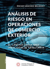 Title: Analisis de riesgo en operaciones de comercio exterior, Author: Oscar Sanchez Belmont