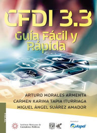 Title: CFDI 3.3 Guia Facil y Rapida, Author: Arturo Morales Armenta