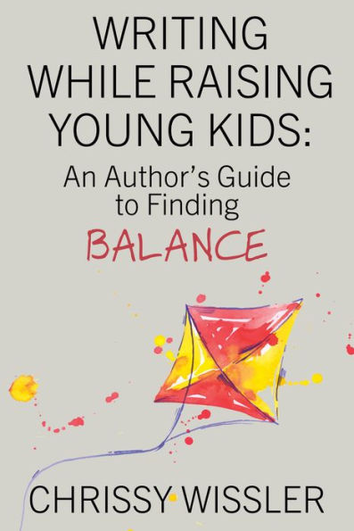 Writing While Raising Young Kids: