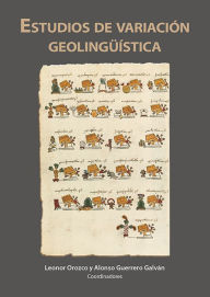 Title: Estudios de variacion geolinguistica, Author: Leonor Orozco