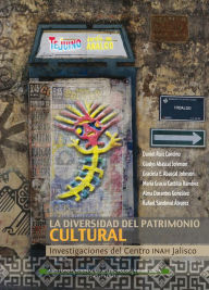 Title: La diversidad del patrimonio cultural, Author: Alma Dorantes Gonzalez