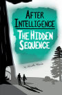 After Intelligence: The Hidden Sequence