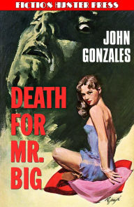 Title: Death for Mr. Big, Author: Robert Terrall