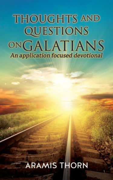 Thoughts and Questions on Galatians