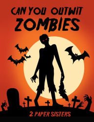Title: Can You Outwit: ZOMBIES?, Author: Beth Frankenfield