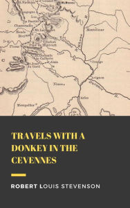 Title: Travels with a Donkey in the Cevennes, Author: Robert Louis Stevenson