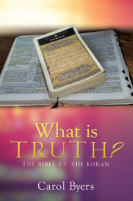 Title: WHAT IS TRUTH?, Author: Carol Byers