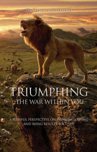Title: TRIUMPHING THE WAR WITHIN YOU, Author: Dr Tina Mutombo