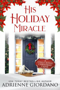 Title: His Holiday Miracle, Author: Adrienne Giordano