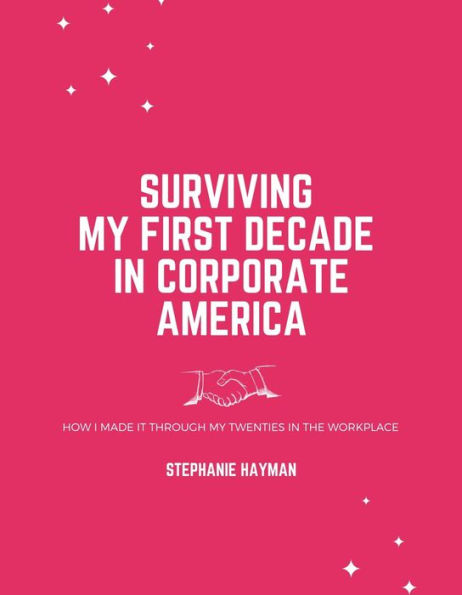 Surviving My First Decade in Corporate America