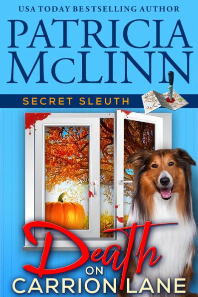 Death on Carrion Lane (Secret Sleuth, Book 6): Dog park friends solve reunion cozy murder