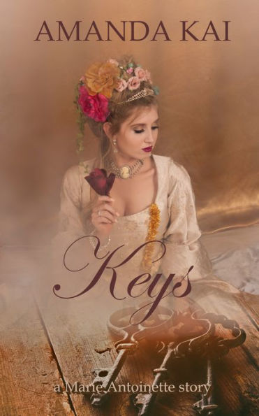 Keys: a Marie Antoinette story