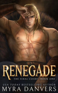 Title: Renegade: A Darkverse Romance Novel, Author: Myra Danvers