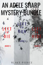 An Adele Sharp Mystery Bundle: Left to Die (#1), Left to Run (#2), and Left to Hide (#3)