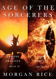 Title: Age of the Sorcerers Bundle: Throne of Dragons (#2) and Born of Dragons (#3), Author: Morgan Rice