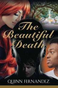 Title: The Beautiful Death, Author: Quinn Fernandez