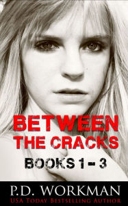 Title: Between the Cracks 1-3, Author: P. D. Workman