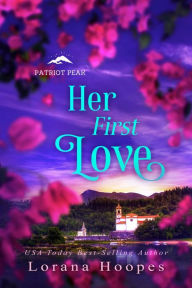 Title: Her First Love: A Christian Veteran Romance, Author: Lorana Hoopes