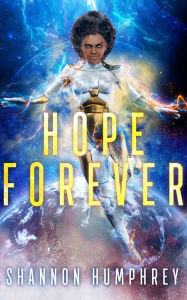 Title: Hope Forever, Author: Shannon Humphrey