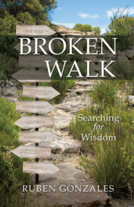 Title: Broken Walk, Author: Ruben Gonzales