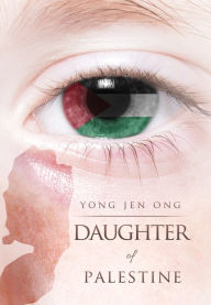 Title: Daughter of Palestine, Author: Yong Jen Ong