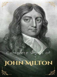 Title: Complete Works of John Milton, Author: John Milton