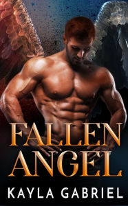 Title: Fallen Angel, Author: Kayla Gabriel