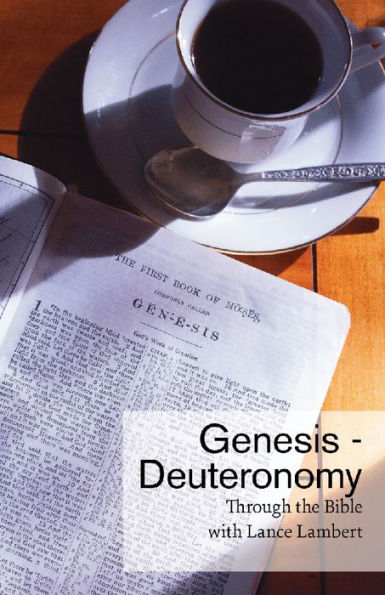 Through the Bible with Lance Lambert: GenesisDeuteronomy