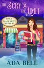 The Scry's the Limit: A Small Town Paranormal Cozy Mystery with an Amateur Female Sleuth