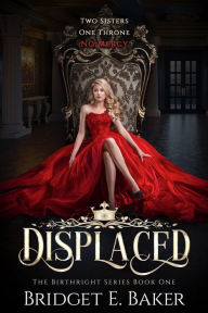 Title: Displaced, Author: Bridget E. Baker