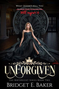 Title: unForgiven, Author: Bridget E. Baker