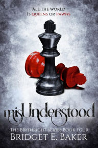 Title: misUnderstood, Author: Bridget E. Baker