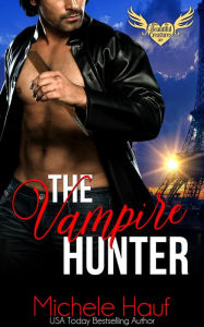 Title: The Vampire Hunter, Author: Michele Hauf