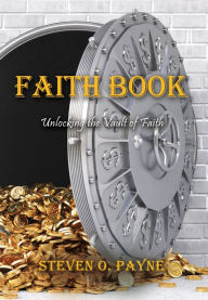 Title: Faith Book, Author: Steven O. Payne