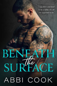 Title: Beneath The Surface, Author: Abbi Cook